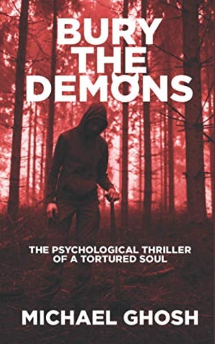Bury the Demons The Psychological Thriller of a Tortured Soul
