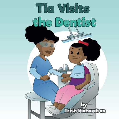 Tia Visits the Dentist