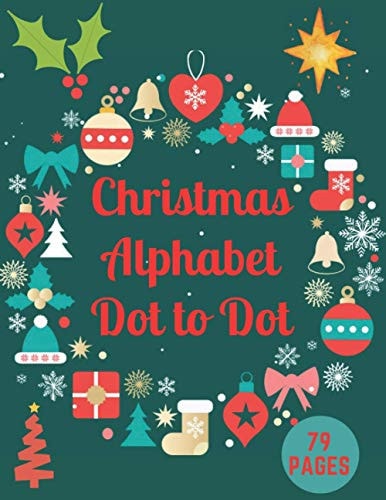 Christmas Alphabet Dot to Dot Challenging and Fun Holiday Dot to Dot Puzzles Book