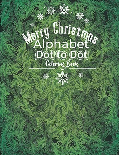 Merry Christmas Alphabet Dot to Dot Coloring Book ABC Alphabet Dot to Dot Workbook Kids Ages 3-5 Christmas Activity Book