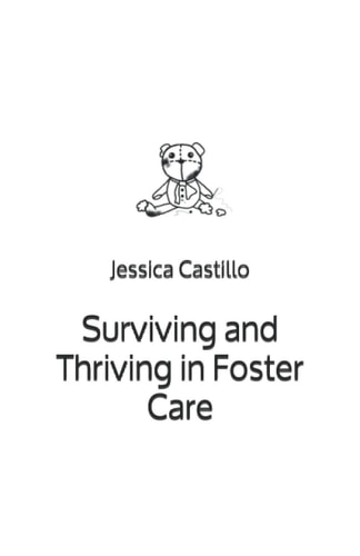 Surviving and Thriving in Foster Care