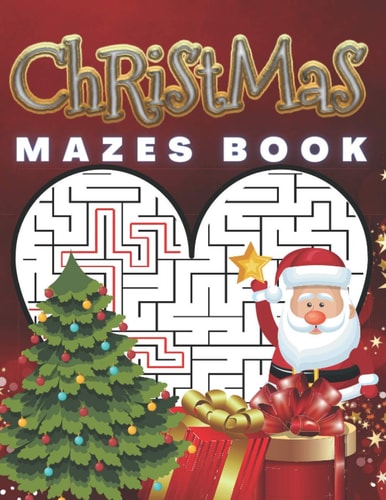 Christmas Mazes Book Feel The Magic Of These Special Days. Great, Relaxing Fun For Adults and Children.A Great Idea for Gift. 3 Difficulty Levels