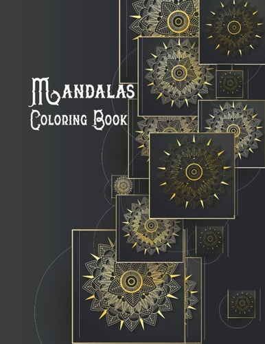 Mandalas Coloring Book Coloring Book Mandala, Awesome Colorful Mandala Coloring Book for Mandala Lover, Coloring and Activity Book For Kids and Toddlers Even Adult, 65 Pages, 8.5x11