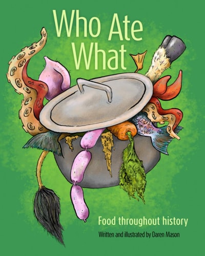Who Ate What Food Throughout History