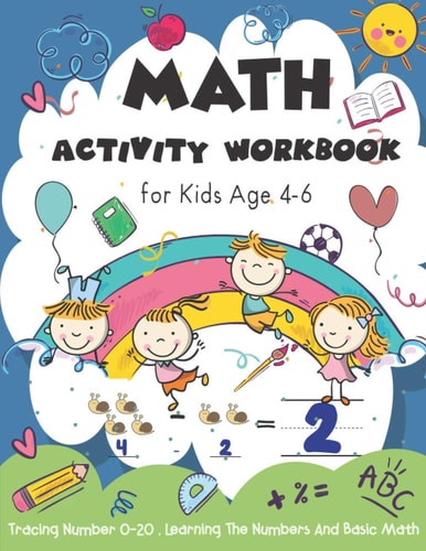 Activity Workbook Age 4-6 Kindergarten and 1st Grade Workbook for Kids Homeschool Math Puzzles, Tracing Number, Addition and Subtraction
