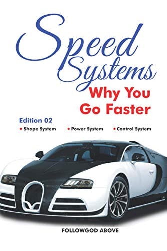 Speed Systems 02 Why You Go Faster