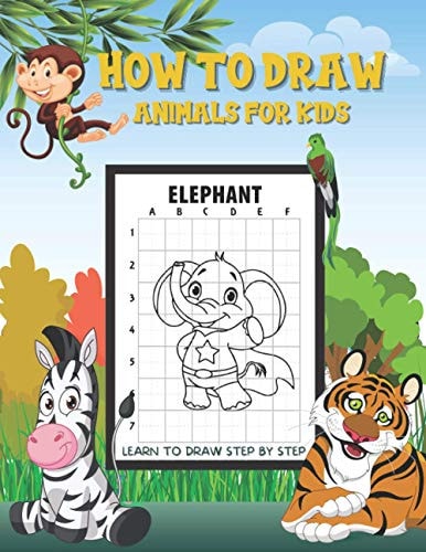 How to Draw Animals For Kids Fun and Simple Step-by-Step Drawing and Activity Book for Kids to Learn to Draw