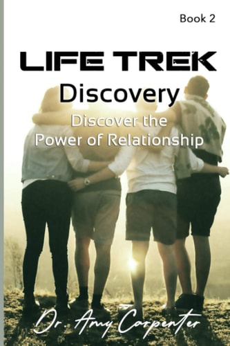 Life Trek Discovery Discover the Power of Relationship