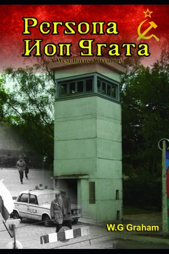 Persona Non Grata A West Barns Story