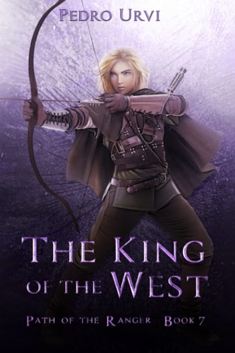 The King of the West (Path of the Ranger Book 7)