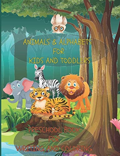 Animals and Alphabets for Kids and Toddlers Preschool Book for Writing and Coloring Practice Handwriting and Coloring with Simple and Fun Animal Designs - Additional Facts about Animals.