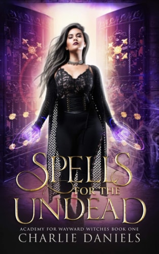 Spells for the Undead A Paranormal Academy Romance