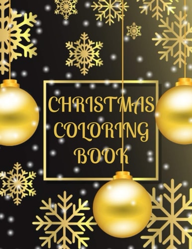 Christmas Coloring Book Beautiful Pages to Color for Kids 3-6 with Santa Claus Elf's Gifts & More!