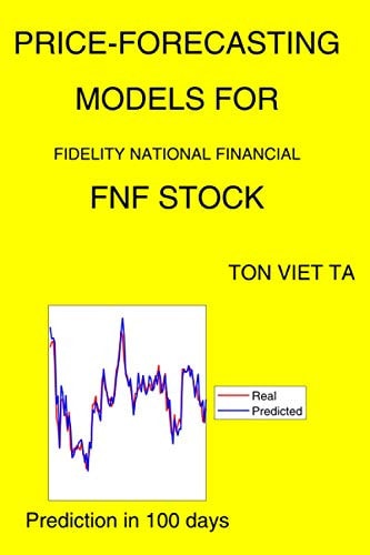 Price-Forecasting Models for Fidelity National Financial FNF Stock