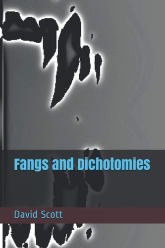 Fangs and Dichotomies