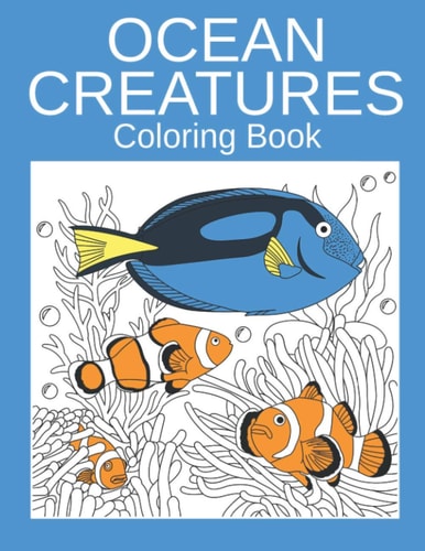 Ocean Creatures Coloring Book A Cute Adult Coloring Books for Ocean Creatures Lovers, Best Gift for Ocean Creatures Lovers