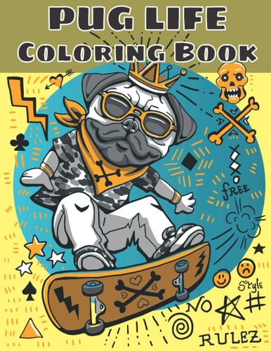 Pug Life Coloring Book 43 with Pug Life Occupation Coloring Book: Relaxation Designs For Pug Lover