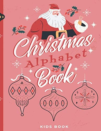 Christmas Alphabet Book Kids Book - Dot To Dot - Coloring Pages - Letters Tracing - Ages 2-6