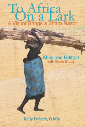 To Africa On a Lark A Visitor Brings a Sharp Razor: Missions Edition