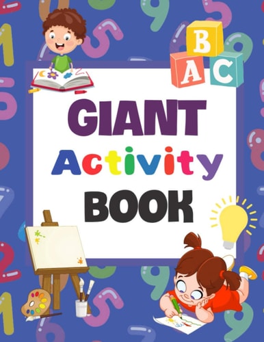 Giant Activity Book Great Books For Kids Ages 3-8