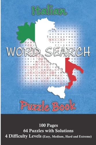 Italian Word Search Puzzle Book Word Search Book in Italian with 64 Puzzles Ispired by Nature. Improve Your Italian Vocabulary, Great for Italian Students and Teachers, with 4 Difficulties (Easy, Medium, Hard, Extreme), 100 Pages