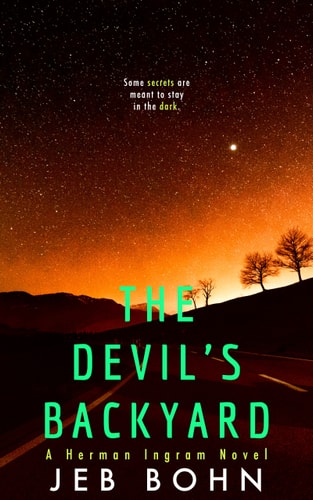 The Devil's Backyard (Herman Ingram Book Three) An Action-Packed Suspense-thriller with a Sense of Humor