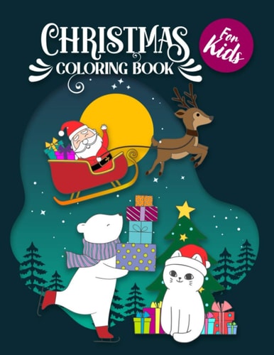 Christmas Coloring Book for Kids Funny Christmas Coloring Book with Fun Easy and Relaxing Pages for Boys Girls Kids