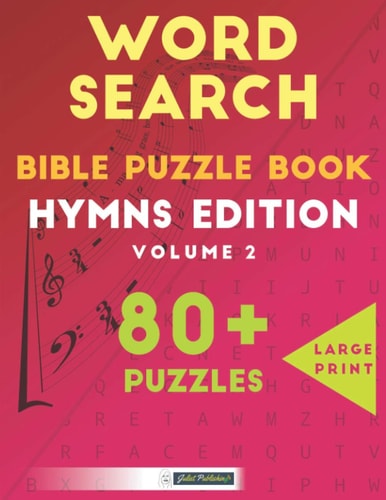 Word Search Bible Puzzle Book Hymns Edition Volume 2: 80+ Large Print Puzzles For Adults And Kids
