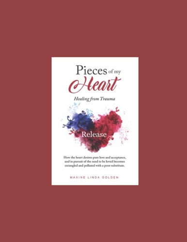 Pieces of My Heart Healing from Trauma