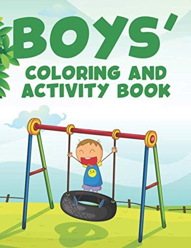 Boy's Coloring And Activity Book Creativity Pages For Children With Crosswords, Mazes, And More, Illustrations And Designs To Color And Trace