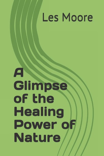 A Glimpse of the Healing Power of Nature