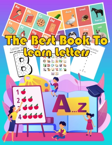 The Best Book to Learn Letters Fun with Letters, Shapes, Colors, Animals: Big Activity Workbook for Toddlers & Kids 120 PAGES