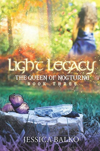 Light Legacy The Queen of Nocturna, Book Three