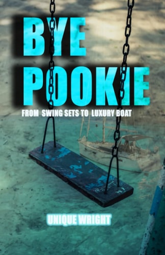 Bye Pookie From Swing Sets to Luxury Boat