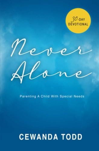 Never Alone Parenting A Child With Special Needs