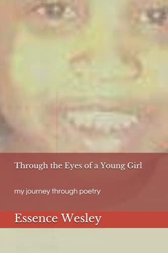 Through the Eyes of a Young Girl My Journey Through Poetry