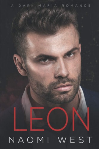 Leon A Dark Mafia Romance