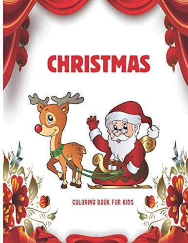 Christmas Coloring Book for Kids A Christmas Coloring Book For Kids with Numbers and Funny Christmas Gift with Coloring Pages.