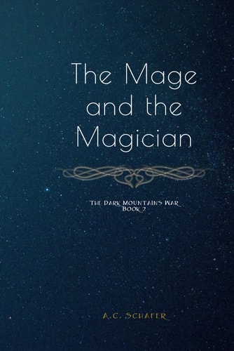 The Mage and the Magician The Dark Mountains War Book 2