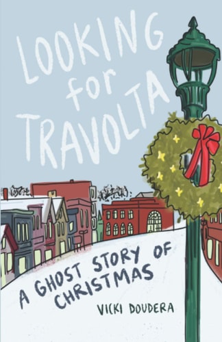 Looking for Travolta A Ghost Story for Christmas
