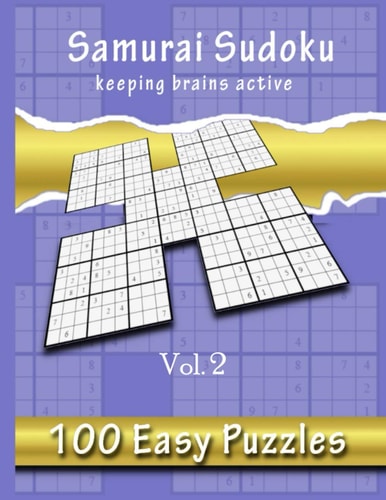 Samurai Sudoku, Keeping Brains Active Vol.2 500 Easy Puzzles Overlapping Into 100 Samurai Style