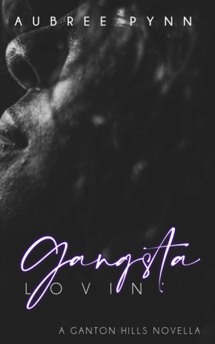 Gangsta Lovin' A Ganton Hills Novella