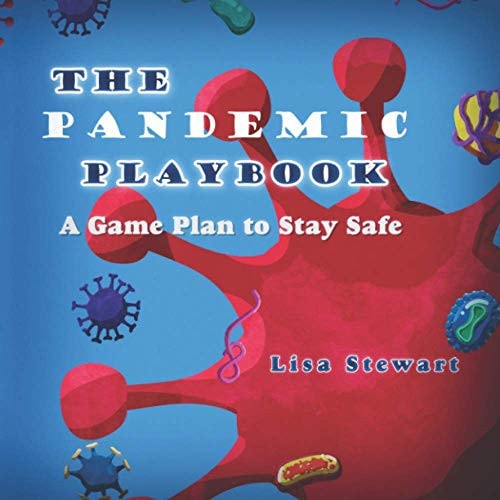 The Pandemic Playbook A Game Plan to Stay Safe