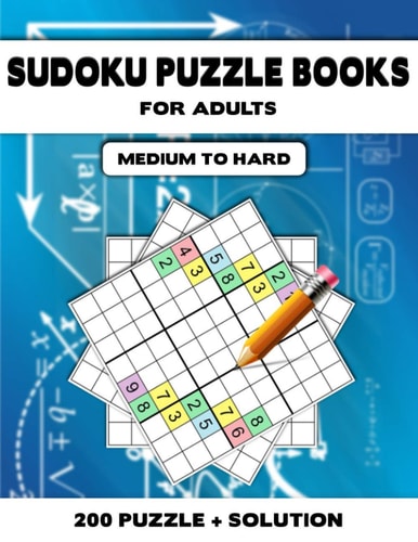 Sudoku Puzzle Book for Adults Medium to Hard Brain Games 200 Sudoku Puzzles Activity Books For Adults, 9 X 9's That Range In Difficulty From Medium to Hard, Size: 8.5 X 11 In, Sudoku Puzzle Book for Men, Women and Senior - 200 Puzzle + Solution