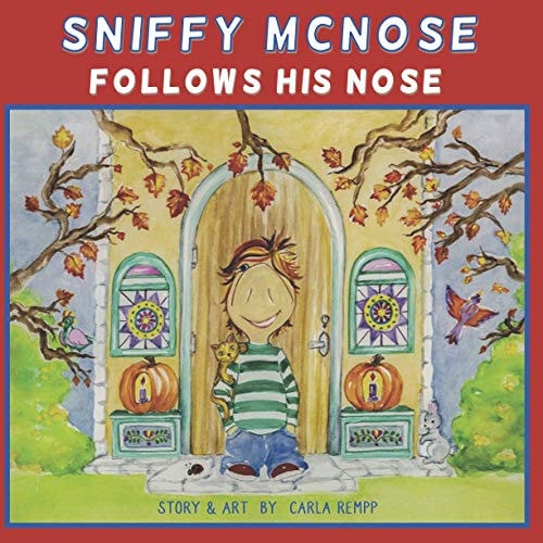 Sniffy McNose Follows His Nose Fire Safety Adventure