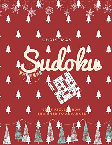 Christmas Sudoku 9X9 Puzzles From Beginner to Advanced 200 Sudoku Puzzle Book For Adults That Range In Difficulty From Easy To Hard!