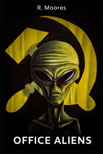 Office Aliens A Novella