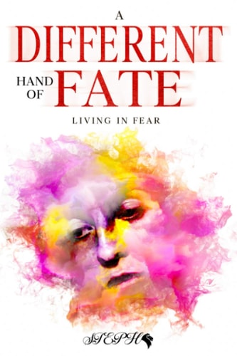 A Different Hand of Fate Living in Fear