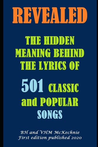 Revealed THE HIDDEN MEANING BEHIND THE LYRICS OF 501 CLASSIC and POPULAR SONGS