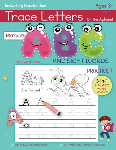 Trace Letters Of The Alphabet and Sight Words Alphabet Handwriting Practice Workbook for Pre K, Kindergarten and Kids Ages 3-5, Reading And Writing Over 160 Pages